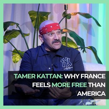 Tamer Kattan Why France Feels More Free Than America